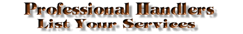 Title: Professional Handlers, List Your Services.